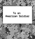 To an American Soldier