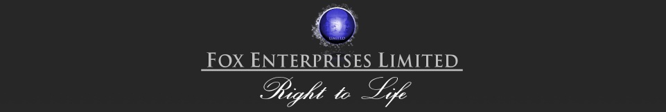 Fox Enterprises Limited, supporting the Right to Life